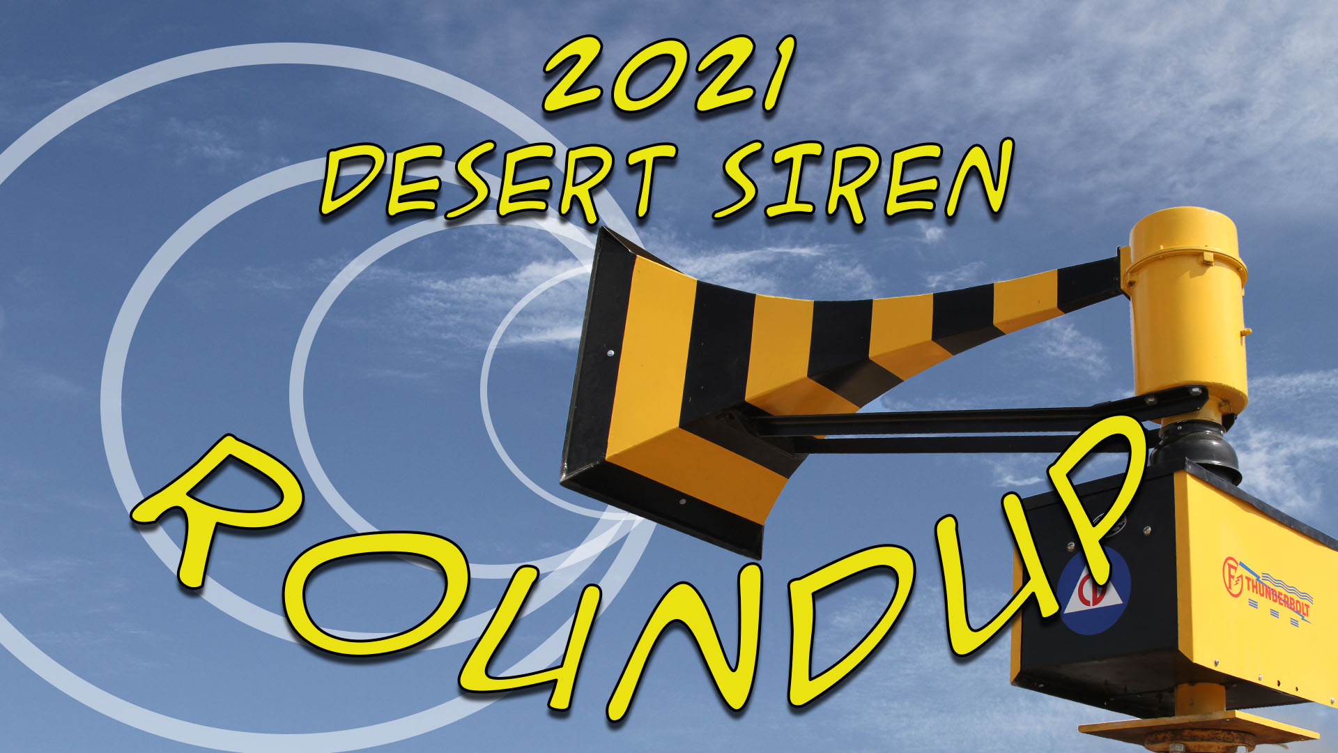 2021 Desert Siren Roundup